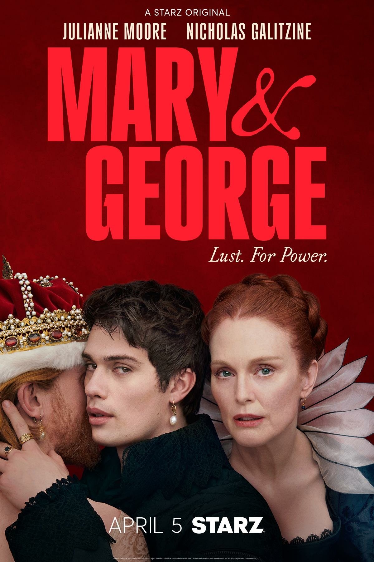 Promotional wallpaper for the 'Mary & George' TV show featuring Julianne Moore and Nicholas Galitzine with a tagline 'Lust for Power' and the Starz Original logo, airing April 5.
