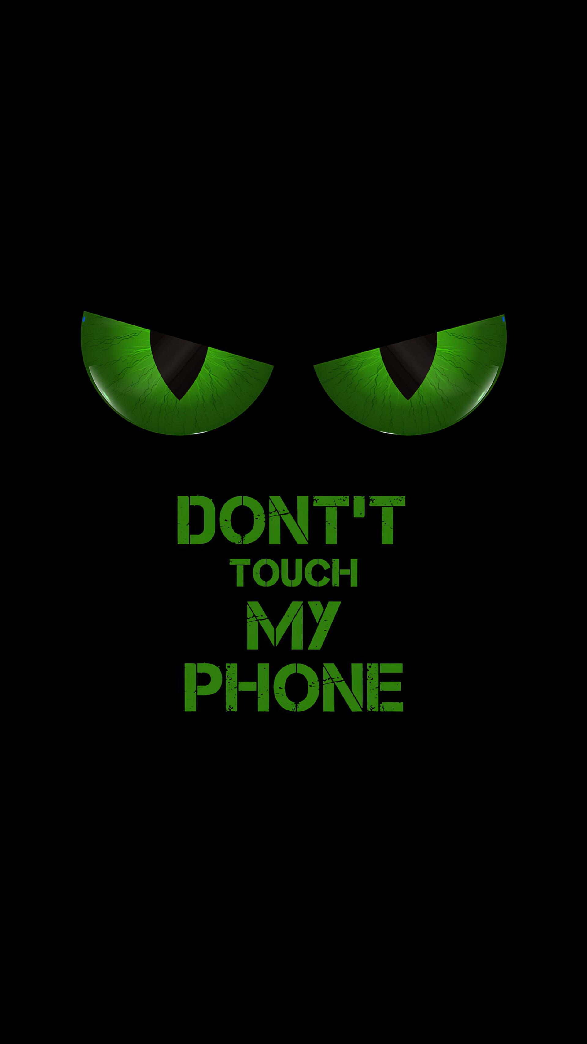 Black phone wallpaper with glowing green eyes and bold DON'T TOUCH MY PHONE text, for iPhone and Android.