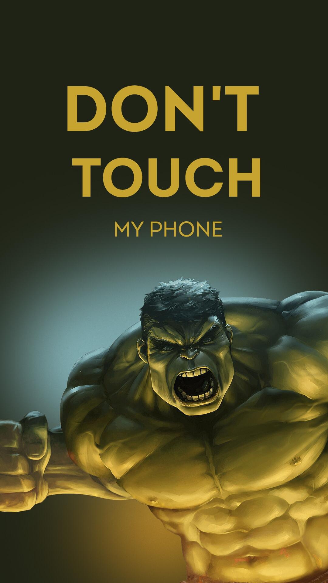 Raging Hulk under large DON'T TOUCH MY PHONE text — vertical phone wallpaper for iPhone and Android.