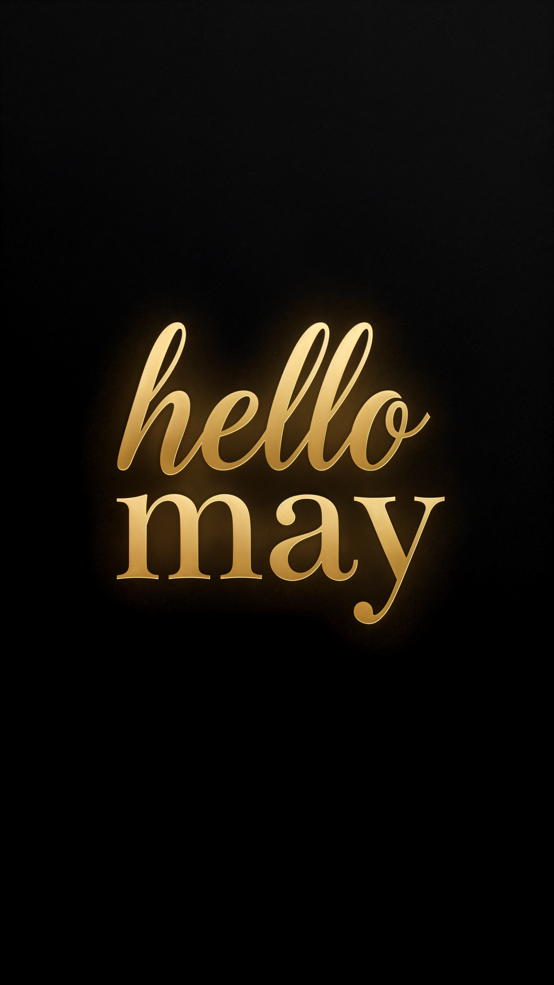 Vertical iPhone wallpaper: black background with glowing gold script reading hello may centered.