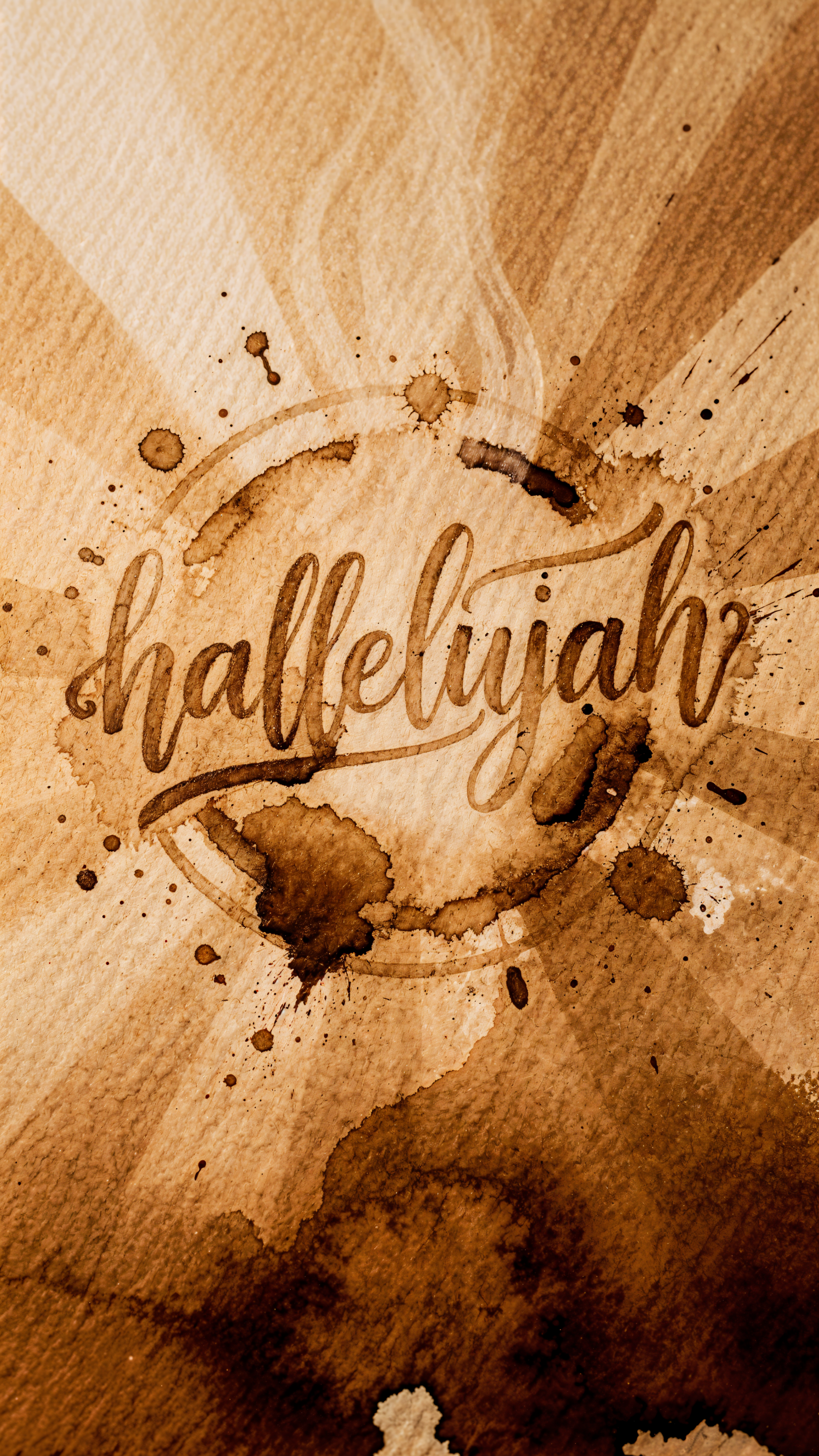 iPhone wallpaper with warm brown watercolor and coffee-stain splashes, sunburst rays and hand-lettered word hallelujah centered.