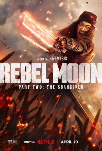 Promotional phone wallpaper for Rebel Moon - Part Two: The Scargiver featuring a character wielding a glowing sword, amid a dynamic backdrop of fiery explosions and debris, with the release date April 19 and Netflix logo at the bottom.