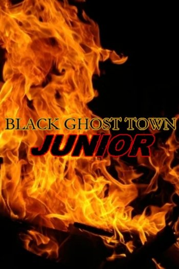  BLACK GHOST TOWN：JUNIOR