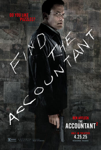 Wall featuring Ben Affleck from The Accountant 2, with the text “Find the Accountant” and the tagline, “Do you like puzzles?” Release date: 4.25.25.