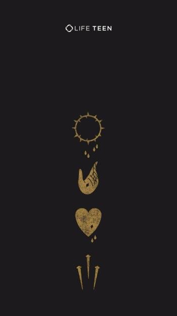 Religious Lent phone wallpaper: black background with vertical gold symbols — crown of thorns dripping, wounded hand, pierced heart and three nails; Life Teen at top.
