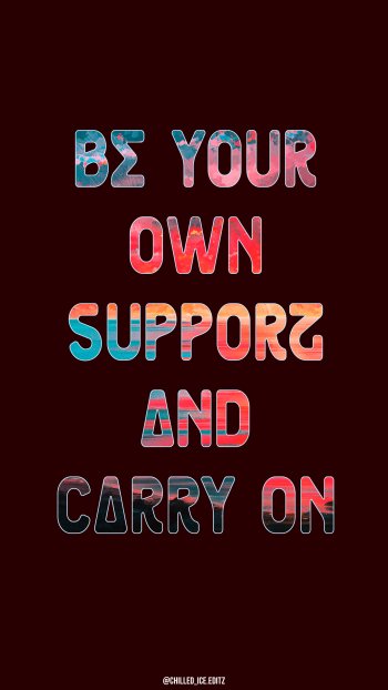  Be Your Own Support